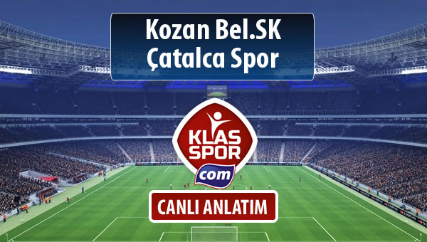 İşte Kozan Bel.SK - Çatalca Spor maçında ilk 11'ler