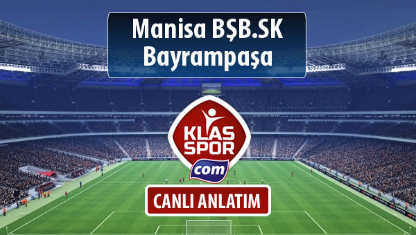 İşte Manisa BŞB.SK - Bayrampaşa maçında ilk 11'ler