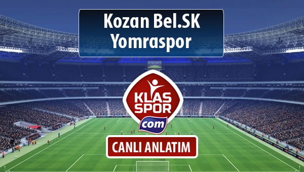 Kozan Bel.SK - Yomraspor sahaya hangi kadro ile çıkıyor?