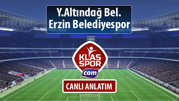 Y.Altındağ Bel. - Erzin Belediyespor maç kadroları belli oldu...