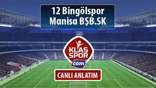 12 Bingölspor - Manisa BŞB.SK maç kadroları belli oldu...