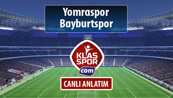 Yomraspor - Bayburtspor sahaya hangi kadro ile çıkıyor?