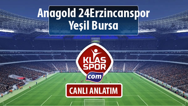 Anagold 24Erzincanspor - Yeşil Bursa maç kadroları belli oldu...