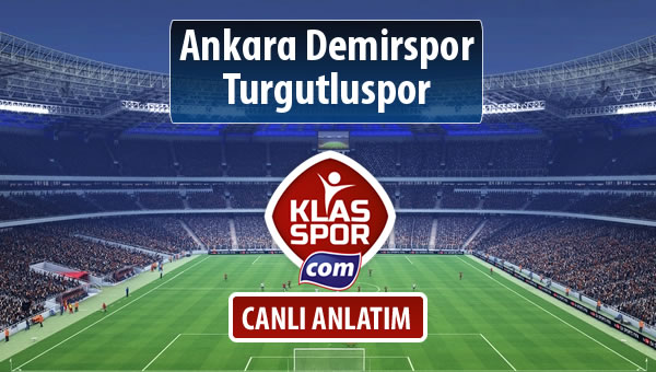 İşte Ankara Demirspor - Turgutluspor maçında ilk 11'ler