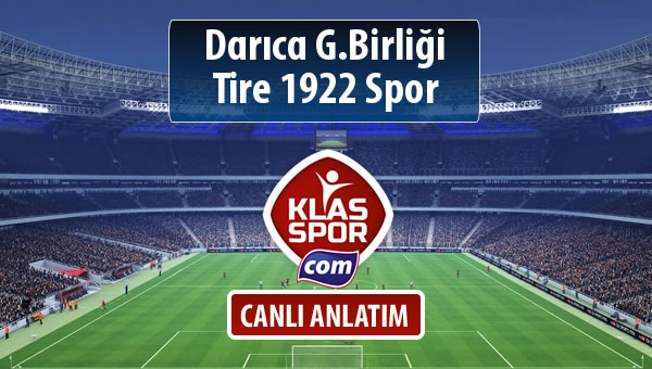 İşte Darıca G.Birliği - Tire 1922 Spor maçında ilk 11'ler