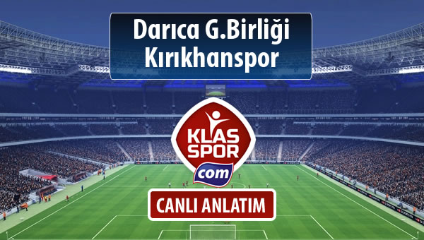 Darıca G.Birliği - Kırıkhanspor maç kadroları belli oldu...
