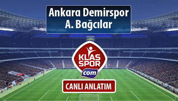 Ankara Demirspor - A. Bağcılar sahaya hangi kadro ile çıkıyor?