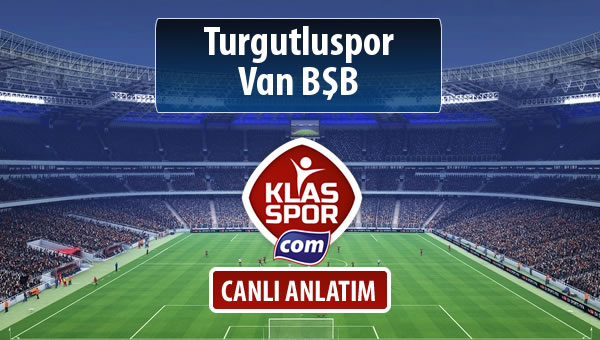 Turgutluspor - Van BŞB sahaya hangi kadro ile çıkıyor?