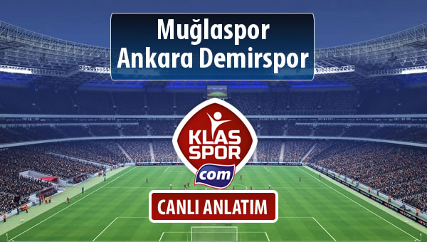 Muğlaspor - Ankara Demirspor maç kadroları belli oldu...