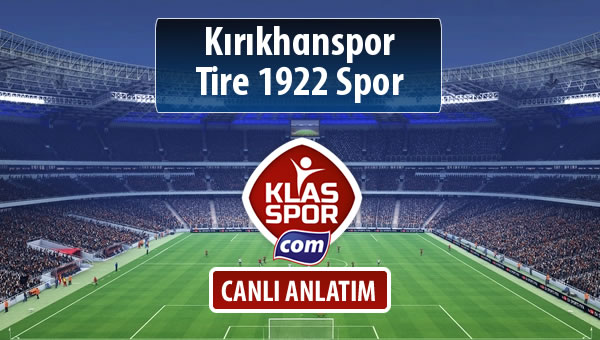 Kırıkhanspor - Tire 1922 Spor maç kadroları belli oldu...