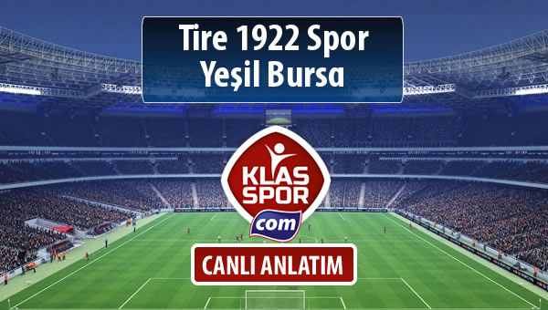 İşte Tire 1922 Spor - Yeşil Bursa maçında ilk 11'ler