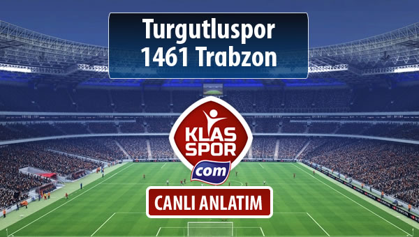 Turgutluspor - 1461 Trabzon maç kadroları belli oldu...