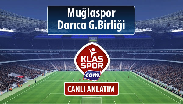 Muğlaspor - Darıca G.Birliği maç kadroları belli oldu...