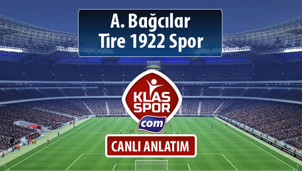A. Bağcılar - Tire 1922 Spor maç kadroları belli oldu...