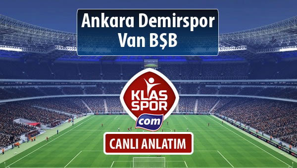 İşte Ankara Demirspor - Van BŞB maçında ilk 11'ler