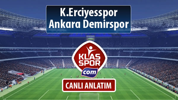 K.Erciyesspor - Ankara Demirspor maç kadroları belli oldu...
