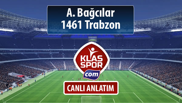İşte A. Bağcılar - 1461 Trabzon maçında ilk 11'ler