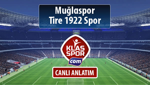 Muğlaspor - Tire 1922 Spor maç kadroları belli oldu...