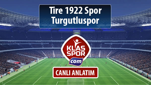 Tire 1922 Spor - Turgutluspor sahaya hangi kadro ile çıkıyor?