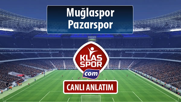 Muğlaspor - Pazarspor maç kadroları belli oldu...