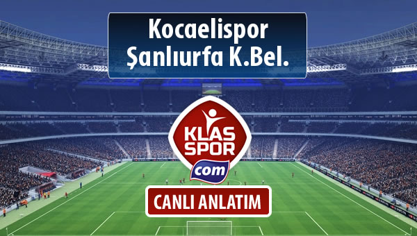 Kocaelispor - Şanlıurfa K.Bel. sahaya hangi kadro ile çıkıyor?