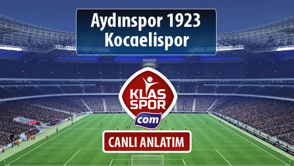 Aydınspor 1923 - Kocaelispor maç kadroları belli oldu...