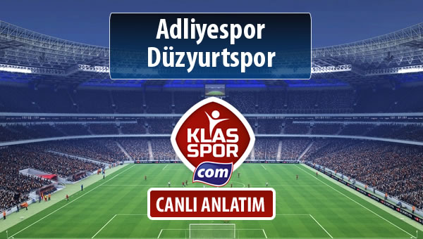 Adliyespor - Düzyurtspor maç kadroları belli oldu...