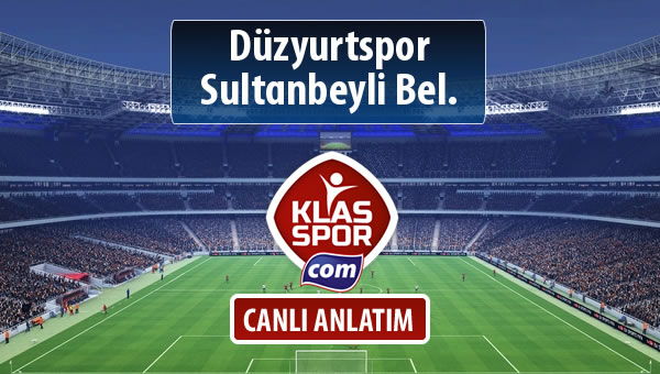 Düzyurtspor - Sultanbeyli Bel. sahaya hangi kadro ile çıkıyor?