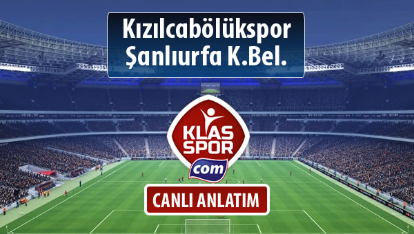 Kızılcabölükspor - Şanlıurfa K.Bel. maç kadroları belli oldu...