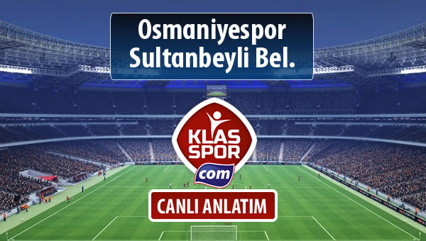İşte Osmaniyespor - Sultanbeyli Bel. maçında ilk 11'ler