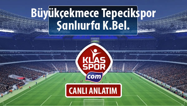 Büyükçekmece Tepecikspor - Şanlıurfa K.Bel. maç kadroları belli oldu...