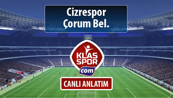 İşte Cizrespor - Çorum Bel. maçında ilk 11'ler