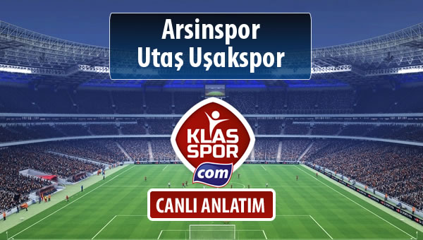 İşte Arsinspor - Utaş Uşakspor maçında ilk 11'ler