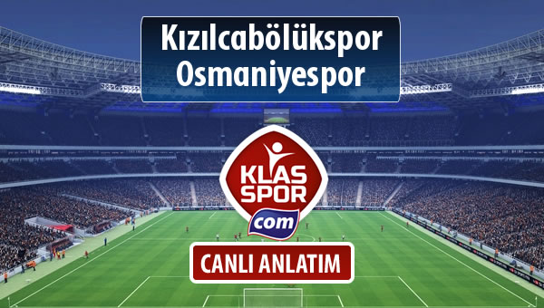 Kızılcabölükspor - Osmaniyespor sahaya hangi kadro ile çıkıyor?