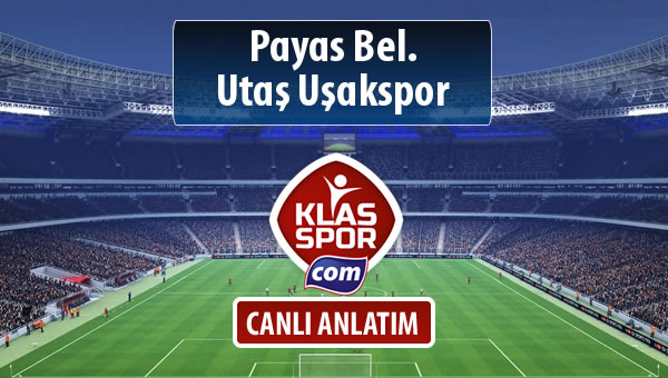 İşte Payas Bel. - Utaş Uşakspor maçında ilk 11'ler