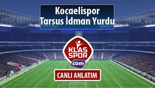 İşte Kocaelispor - Tarsus İdman Yurdu maçında ilk 11'ler