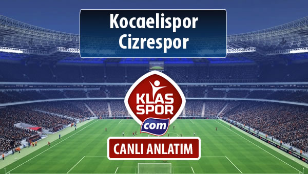 Kocaelispor - Cizrespor sahaya hangi kadro ile çıkıyor?