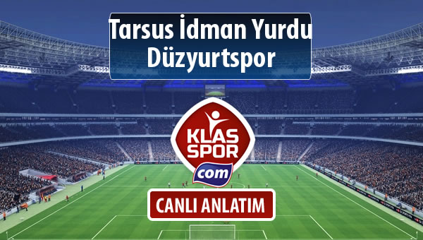 İşte Tarsus İdman Yurdu - Düzyurtspor maçında ilk 11'ler