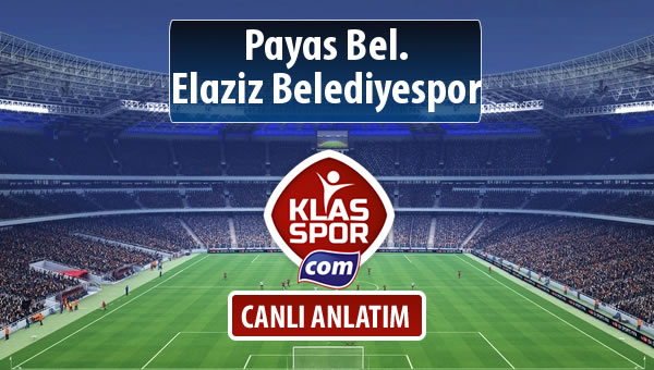 Payas Bel. - Elaziz Belediyespor sahaya hangi kadro ile çıkıyor?