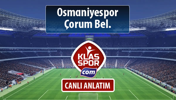 Osmaniyespor - Çorum Bel. maç kadroları belli oldu...