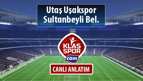 Utaş Uşakspor - Sultanbeyli Bel. maç kadroları belli oldu...