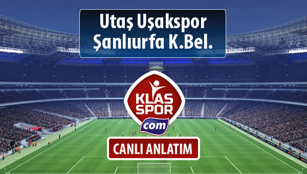 Utaş Uşakspor - Şanlıurfa K.Bel. maç kadroları belli oldu...