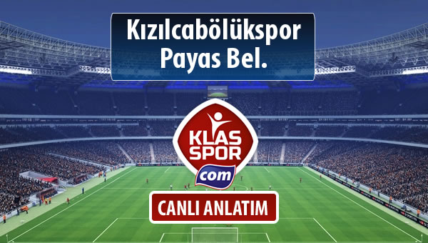 Kızılcabölükspor - Payas Bel. maç kadroları belli oldu...