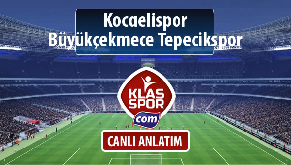 İşte Kocaelispor - Büyükçekmece Tepecikspor maçında ilk 11'ler