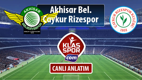 Akhisar Bel. - Çaykur Rizespor maç kadroları belli oldu...