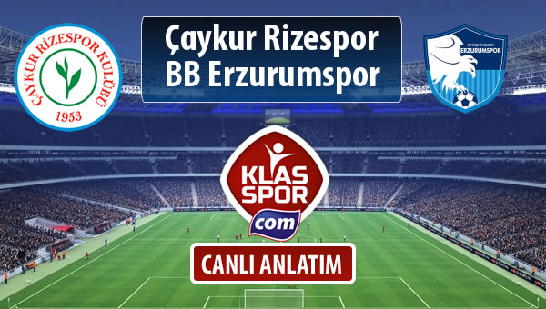 İşte Çaykur Rizespor - BB Erzurumspor maçında ilk 11'ler