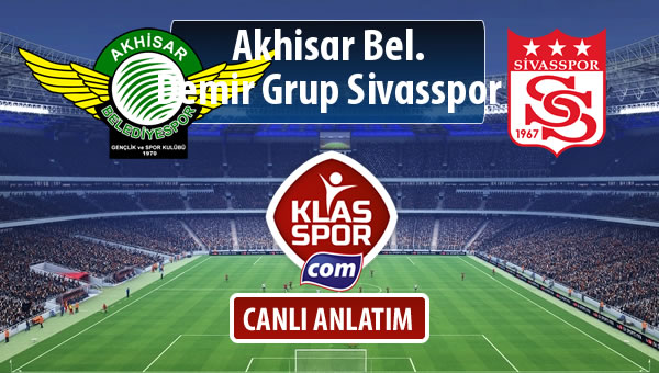 İşte Akhisar Bel. - Demir Grup Sivasspor maçında ilk 11'ler