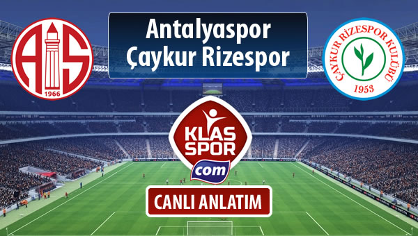 Antalyaspor - Çaykur Rizespor sahaya hangi kadro ile çıkıyor?