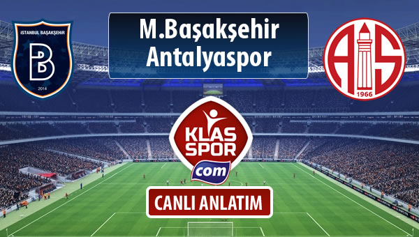 İşte M.Başakşehir - Antalyaspor maçında ilk 11'ler