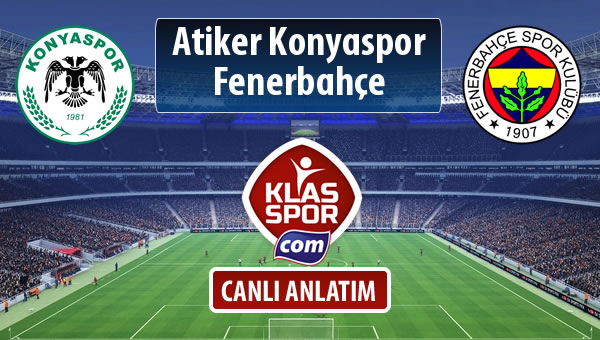 İşte Atiker Konyaspor - Fenerbahçe maçında ilk 11'ler